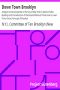 [Gutenberg 33172] • Down Town Brooklyn / A Report to the Comptroller of the City of New York on Sites for Public Buildings and the Relocation of the Elevated Railroad Tracks now in Lower Fulton Street, Borough of Brooklyn